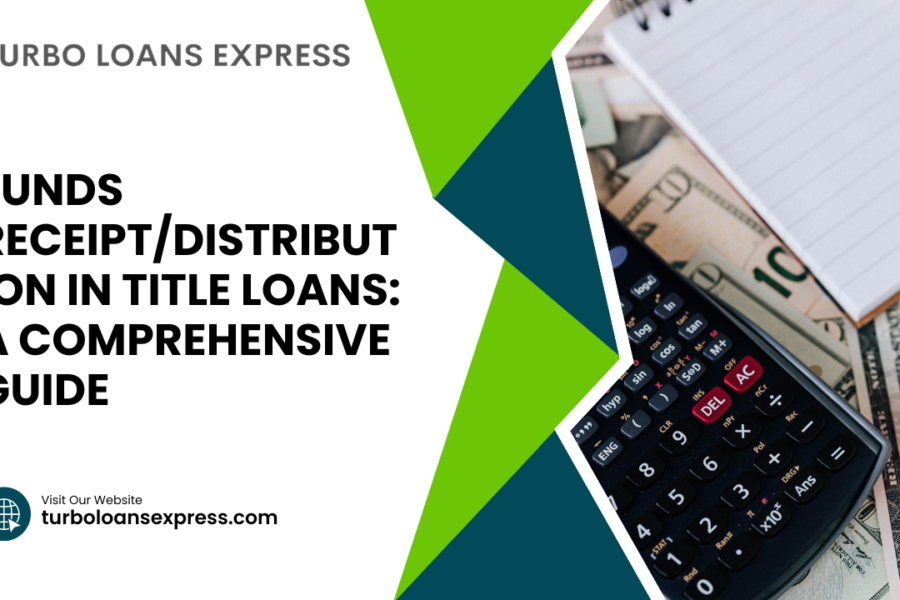 Funds Receipt/Distribution in Title Loans: A Comprehensive Guide