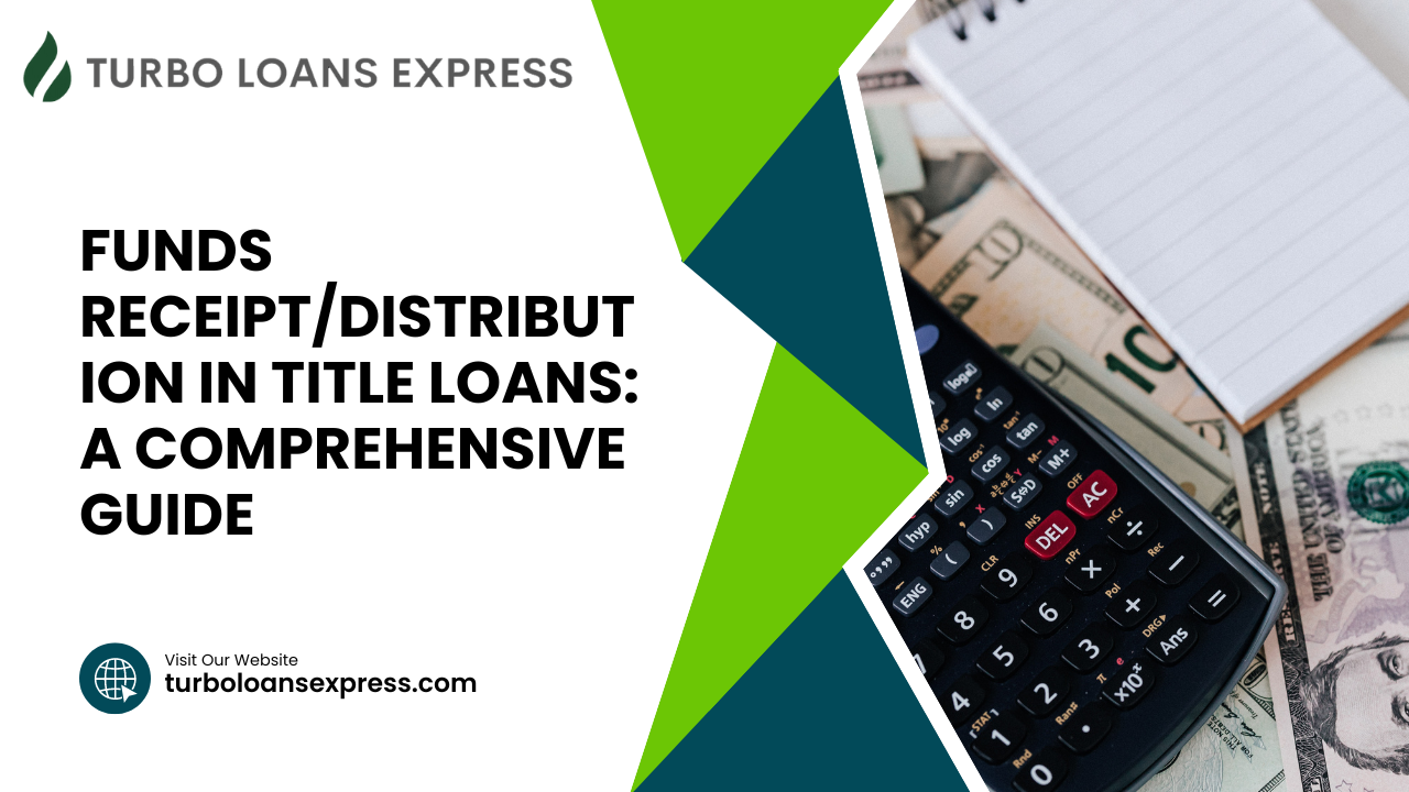 Funds Receipt/Distribution in Title Loans: A Comprehensive Guide
