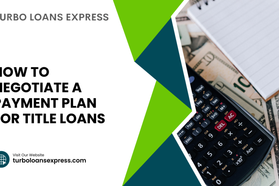 How to Negotiate a Payment Plan for Title Loans