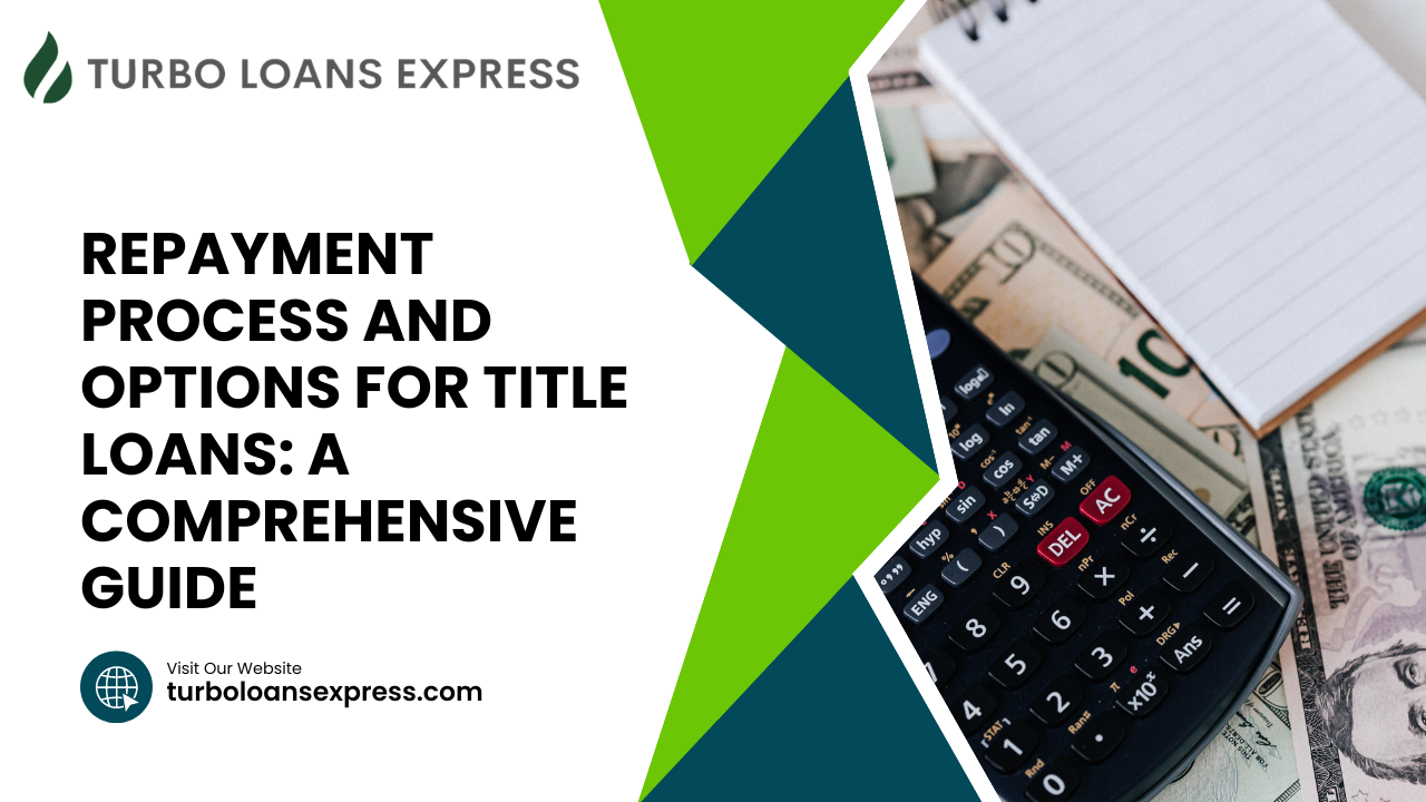 Repayment Process and Options for Title Loans: A Comprehensive Guide