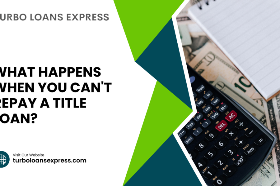 What Happens When You Can't Repay a Title Loan?